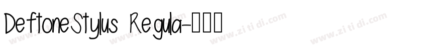 DeftoneStylus Regula字体转换